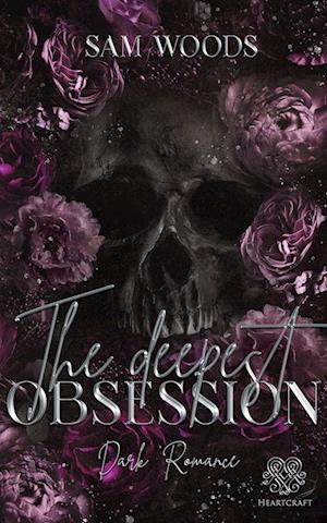 The deepest Obsession