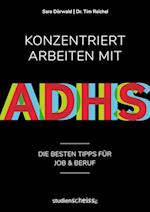 Konzentriert arbeiten mit ADHS