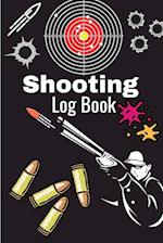 Shooting Log Book: A Complete Journal To Keep Record Date, Time, Location, Target Shooting, Range Shooting Book, Handloading Logbook, Diagrams Pages f