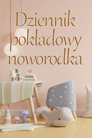 Dziennik pok¿adowy noworodka