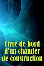 Livre de bord d'un chantier de construction