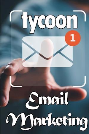 Email Marketing Tycoon