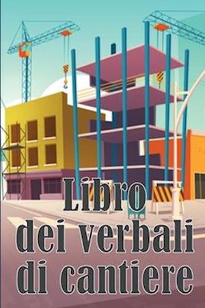 Libro dei verbali di cantiere