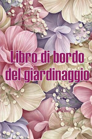 Libro di bordo del giardinaggio