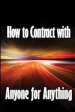 How to Contract with Anyone for Anything