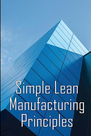 Simple Lean Manufacturing Principles