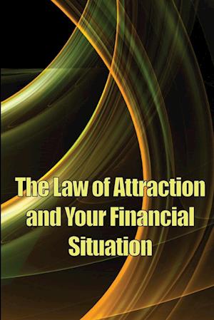 The Law of Attraction And Your Financial Situation