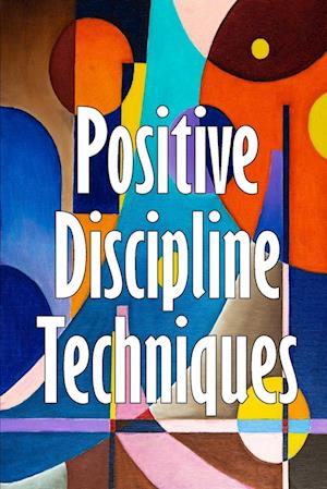 Positive Discipline Techniques