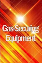 Gas-Securing Equipment