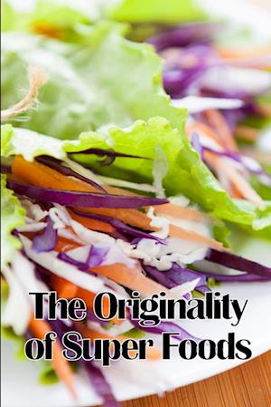 The Originality of Super Foods