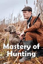 Mastery of Hunting: Hunting Mastery Featured Skills 