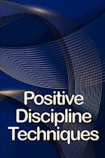 Positive  Discipline Techniques
