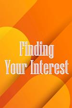 Finding Your Interest