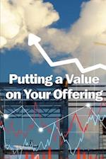 Putting a Value on Your Offering: How to Determine a Fair Price | Best Practises for Pricing Your Product 