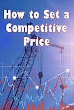 How to Set a Competitive Price