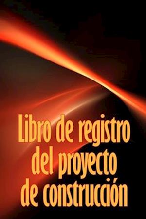 Libro de registro del proyecto de construcción