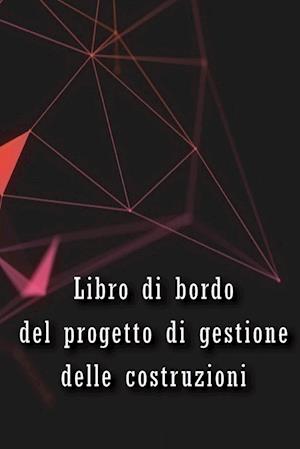 Libro di bordo del progetto di gestione delle costruzioni