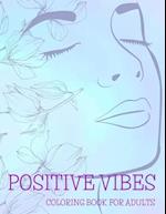 Positive Vibes Coloring Book for Adults