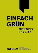 Einfach Grün - Greening the City