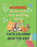 Cats Coloring Book For Kids: Creative Cats Coloring Pages for Toddlers /Adorable Cats to Color for Kids Ages 2 - 8 Girls and Boys 