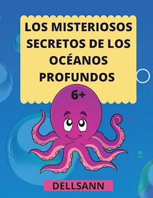 Los Misteriosos secretos de los océanos profundos