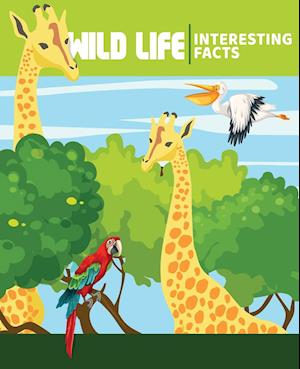 WILD ANIMALS Interesting Facts