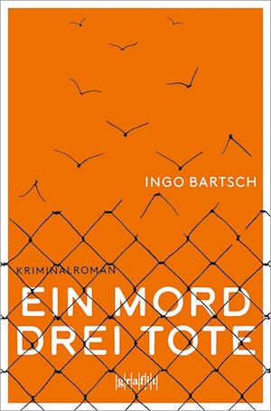 Ein Mord - drei Tote