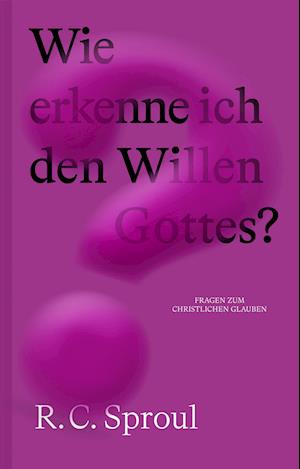 Wie erkenne ich den Willen Gottes?