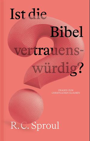 Ist die Bibel vertrauenswürdig?