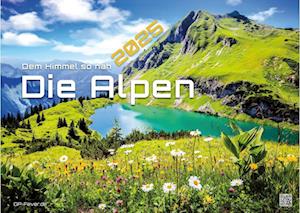 Die Alpen - dem Himmel so nah - 2025 - Kalender DIN A3