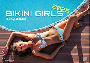 BIKINI GIRLS - Sexy Babes - 2025 - Kalender DIN A2