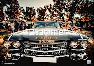 Oldtimer - OLDIES BUT GOLDIES - 2025 - Kalender DIN A2