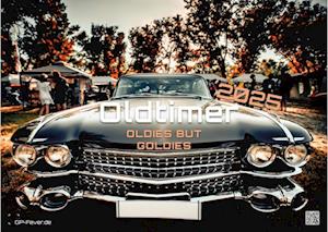 Oldtimer - OLDIES BUT GOLDIES - 2025 - Kalender DIN A3