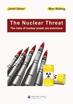 The Nuclear Threat:The risks of nuclear power are enormous