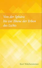 Von der Sphära bis zur Ebene der Erben des Lichts