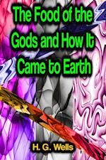 Food of the Gods and How It Came to Earth