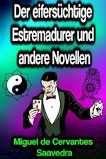 Der eifersüchtige Estremadurer und andere Novellen