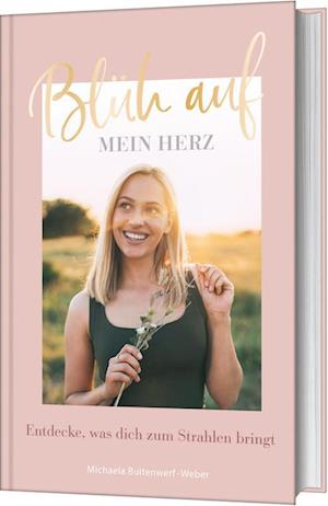 Blüh auf, mein Herz