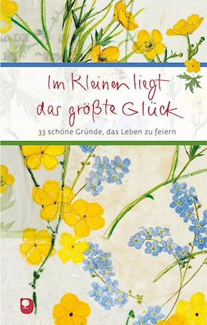 Im Kleinen liegt das größte Glück