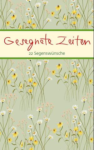 Gesegnete Zeiten