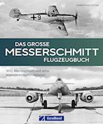 Das große Messerschmitt Flugzeugbuch