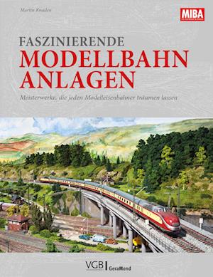 Faszinierende Modellbahn-Anlagen