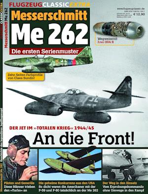 Flugzeug Classic Extra 21. Me 262 - An die Front!