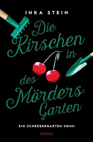 Die Kirschen in des Mörders Garten