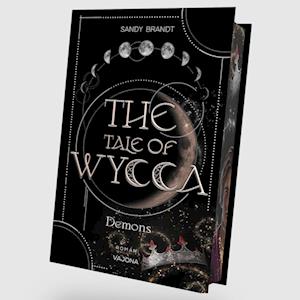 THE TALE OF WYCCA: Demons (WYCCA-Reihe 1)