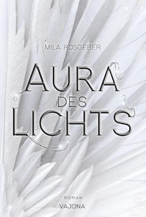 Aura des Lichts (Erwachten-Reihe 1)