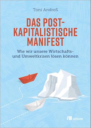 Das postkapitalistische Manifest