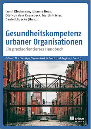 Gesundheitskompetenz urbaner Organisationen