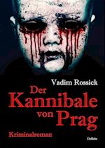 Der Kannibale von Prag - Kriminalroman