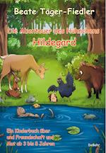 Die Abenteuer des Hühnchens Hildegard - Ein Kinderbuch über Freundschaft und Mut ab 3 bis 8 Jahren